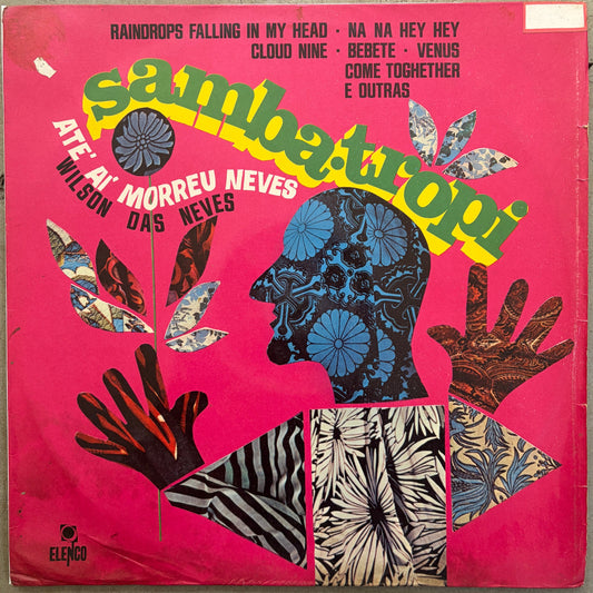 Wilson Das Neves – Samba-Tropi (Até Aí Morreu Neves)