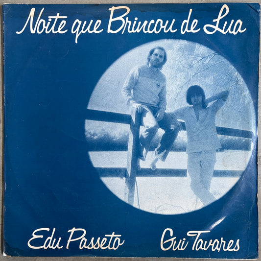Edu Passeto & Gui Tavares ‎– Noite Que Brincou De Lua
