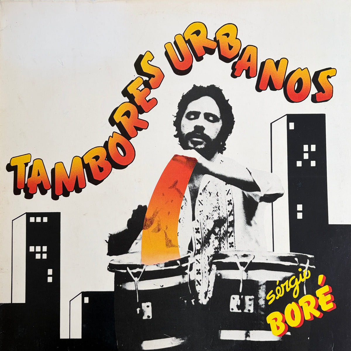 Sérgio Boré ‎– Tambores Urbanos Mãos Amigas